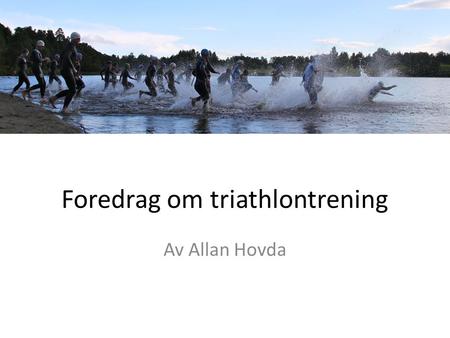 Foredrag om triathlontrening