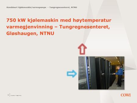 Kombinert kjølemaskin/varmepumpe – Tungregnesenteret, NTNU