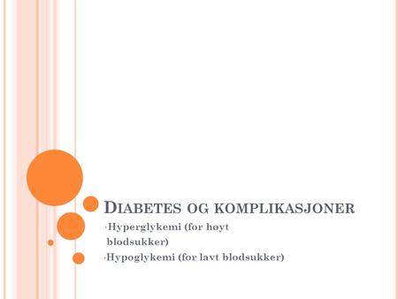 Diabetes og komplikasjoner