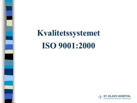 Kvalitetssystemet ISO 9001:2000