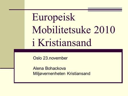 Europeisk Mobilitetsuke 2010 i Kristiansand