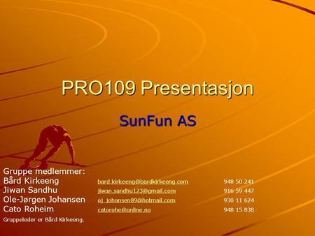 PRO109 Presentasjon SunFun AS