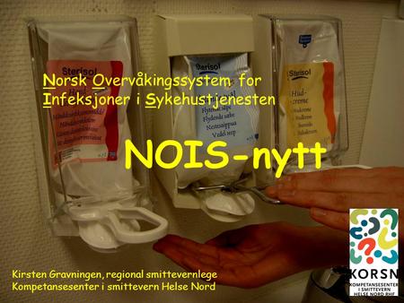 NOIS-nytt Norsk Overvåkingssystem for Infeksjoner i Sykehustjenesten