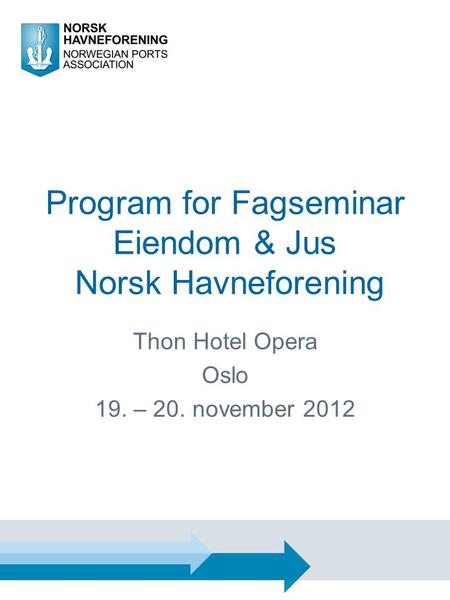 Program for Fagseminar Eiendom & Jus Norsk Havneforening
