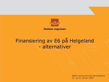 Finansiering av E6 på Helgeland - alternativer