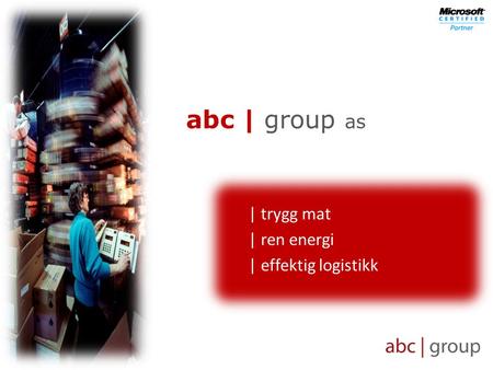 Abc | group as | trygg mat | ren energi | effektig logistikk.