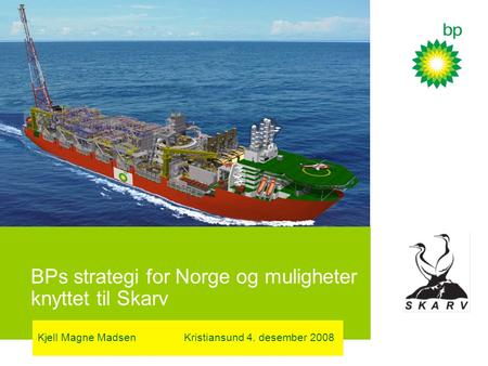 BPs strategi for Norge og muligheter knyttet til Skarv