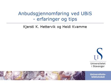 Anbudsgjennomføring ved UBiS - erfaringer og tips