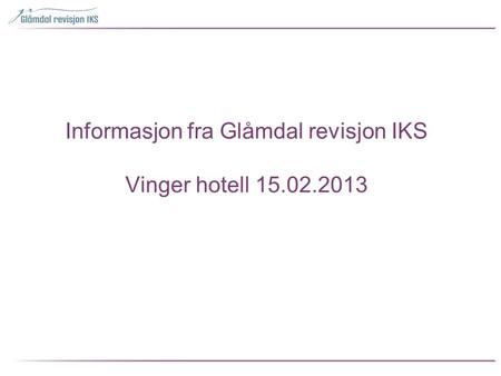 Informasjon fra Glåmdal revisjon IKS Vinger hotell