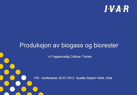 Produksjon av biogass og biorester