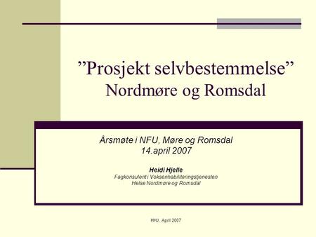 ”Prosjekt selvbestemmelse” Nordmøre og Romsdal