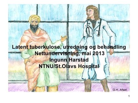 Latent tuberkulose, utredning og behandling NTNU/St.Olavs Hospital