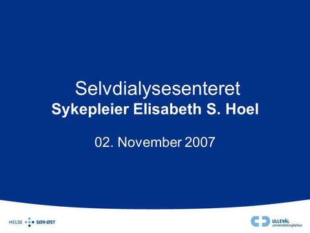 Selvdialysesenteret Sykepleier Elisabeth S. Hoel