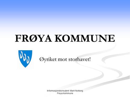 Informasjonskonsulent Marit Norborg Frøya kommune