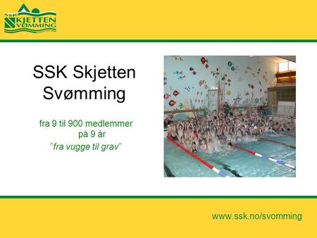 SSK Skjetten Svømming fra 9 til 900 medlemmer på 9 år