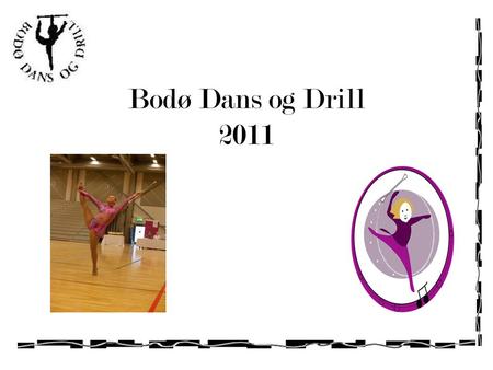 Bodø Dans og Drill 2011.