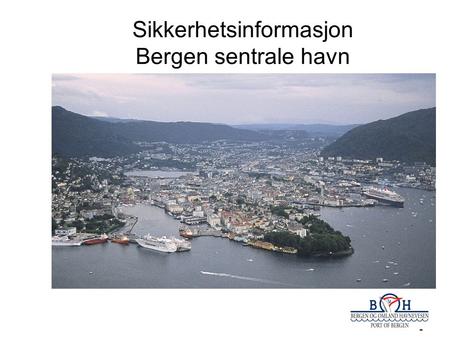 Sikkerhetsinformasjon Bergen sentrale havn