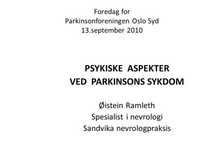 Foredag for Parkinsonforeningen Oslo Syd 13.september 2010