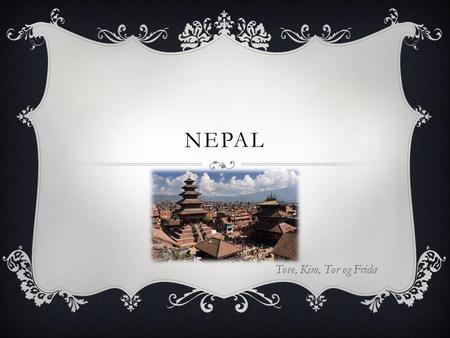 Nepal Tove, Kim, Tor og Frida.