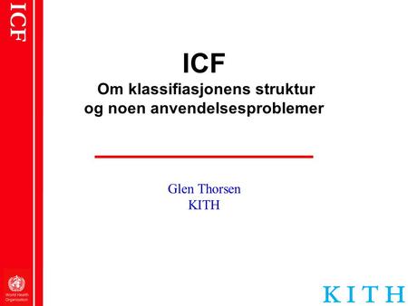 ICF Om klassifiasjonens struktur og noen anvendelsesproblemer