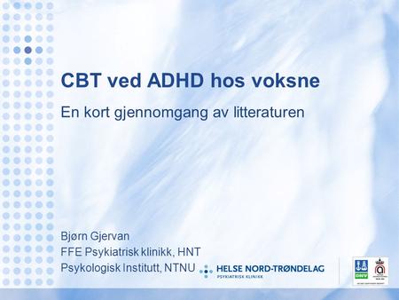 CBT ved ADHD hos voksne En kort gjennomgang av litteraturen