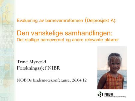 Trine Myrvold Forskningssjef NIBR NOBOs landsmøtekonferanse,