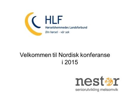 Velkommen til Nordisk konferanse 			 i 2015