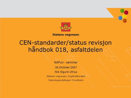 CEN-standarder/status revisjon håndbok 018, asfaltdelen