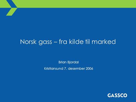 Norsk gass – fra kilde til marked