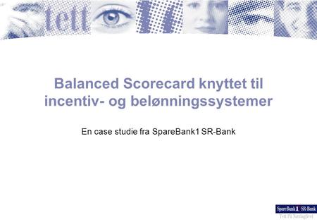 Balanced Scorecard knyttet til incentiv- og belønningssystemer