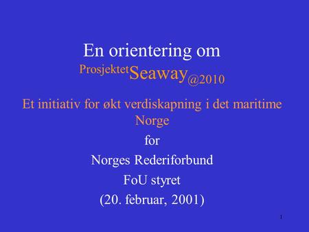 Et initiativ for økt verdiskapning i det maritime Norge for