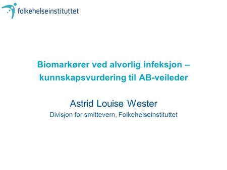 Astrid Louise Wester Divisjon for smittevern, Folkehelseinstituttet