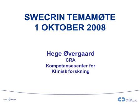 SWECRIN TEMAMØTE 1 OKTOBER 2008