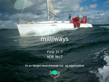 First 31.7 NOR 9617 En av Norges mestvinnende tur- og regattabåter
