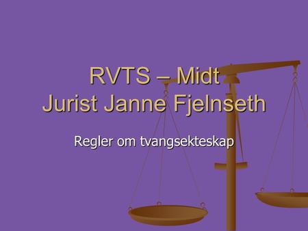 RVTS – Midt Jurist Janne Fjelnseth