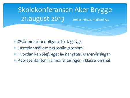 Skolekonferansen Aker Brygge 21