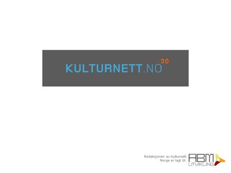 Redaksjonen av Kulturnett Norge er lagt til:. Hva er Kulturnett.