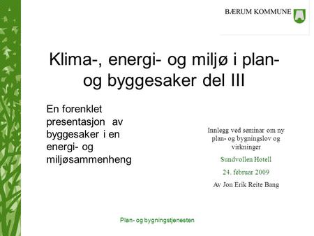 Klima-, energi- og miljø i plan- og byggesaker del III
