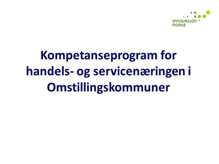 Målsetting Gjennomføre et handlingsrettet program for å styrke konkurransekraften til handels- og servicenæringen i kommunane Askvoll og Hyllestad.