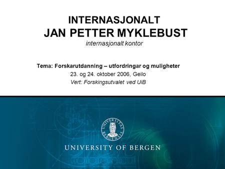 INTERNASJONALT JAN PETTER MYKLEBUST internasjonalt kontor