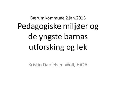 Kristin Danielsen Wolf, HiOA