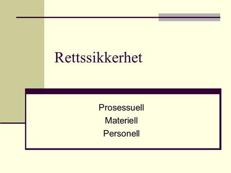 Prosessuell Materiell Personell