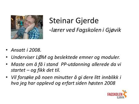 Steinar Gjerde -lærer ved Fagskolen i Gjøvik
