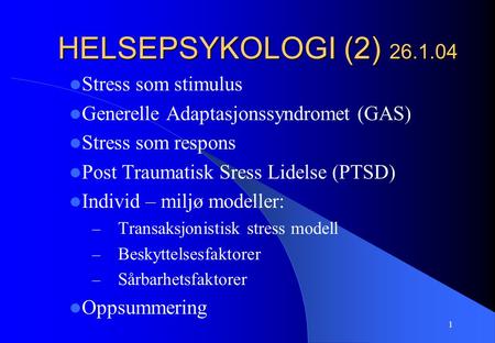 HELSEPSYKOLOGI (2) Stress som stimulus