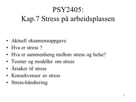 PSY2405: Kap.7 Stress på arbeidsplassen
