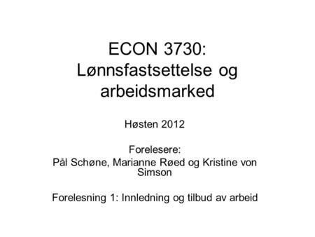 ECON 3730: Lønnsfastsettelse og arbeidsmarked