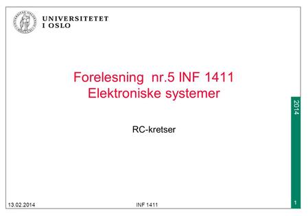 Forelesning nr.5 INF 1411 Elektroniske systemer