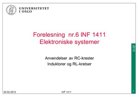 Forelesning nr.6 INF 1411 Elektroniske systemer