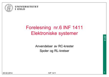 Forelesning nr.6 INF 1411 Elektroniske systemer