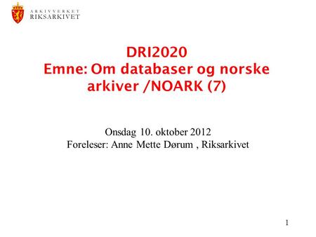 DRI2020 Emne: Om databaser og norske arkiver /NOARK (7)
